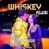  Whiskey Pilado - Tony Kakkar Poster