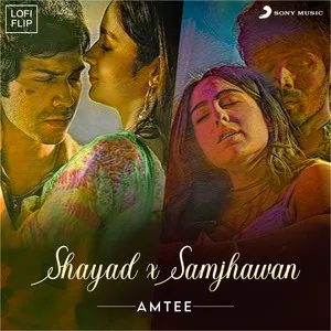 Shayad X Samjhawan - Lofi Flip Song Poster