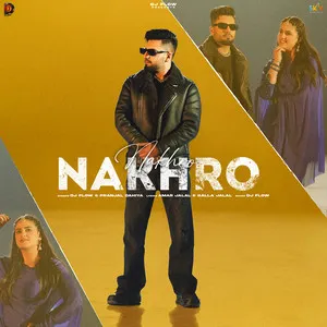  Nakhro Song Poster